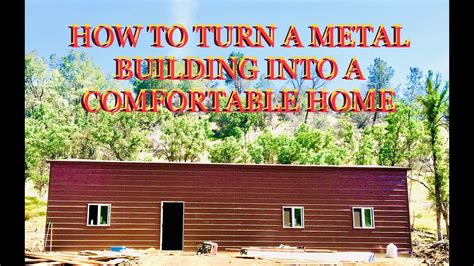 can you make a metal building into a house|converting metal building to house.